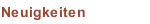 Neuigkeiten